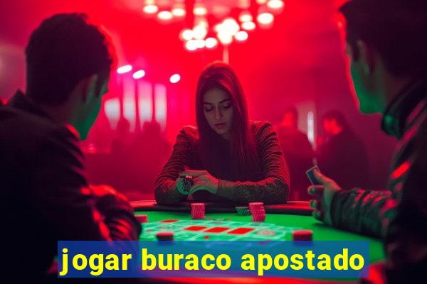 jogar buraco apostado